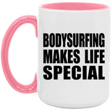Bodysurfing Makes Life Special - 15oz Accent Mug Pink