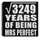 57th Anniversary Square Root of 3249 Years of Mrs Perfect - Canvas Square