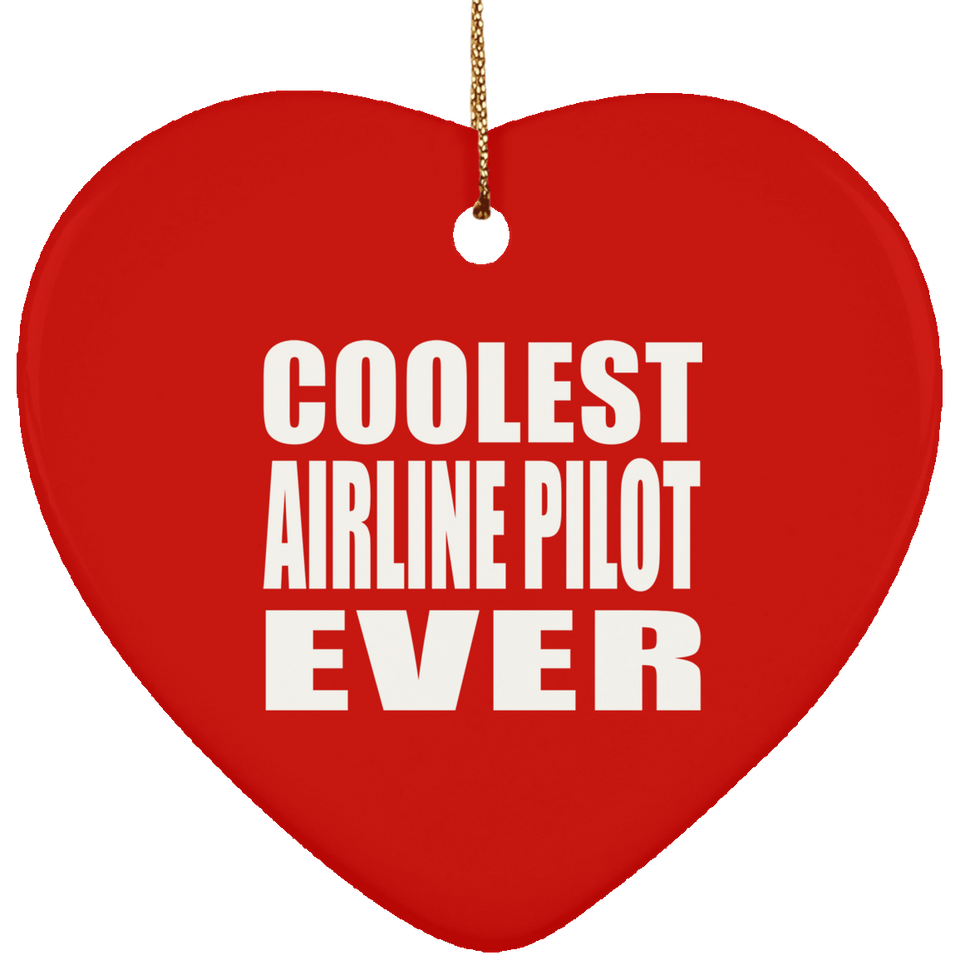 Coolest Airline Pilot Ever - Heart Ornament