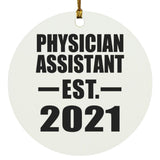 Physician Assistant Established EST. 2021 - Circle Ornament