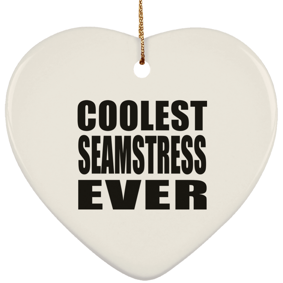 Coolest Seamstress Ever - Heart Ornament