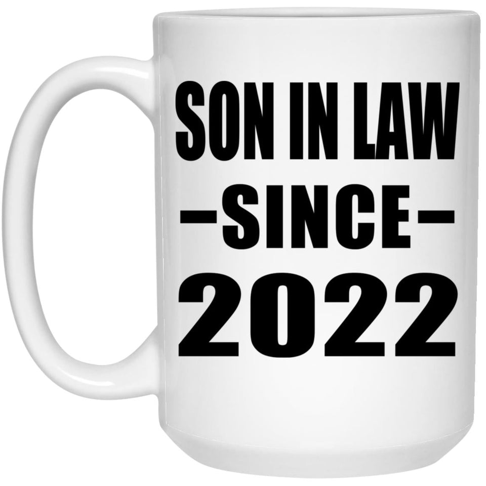 Son In Law Since 2022 - 15oz Coffee Mug