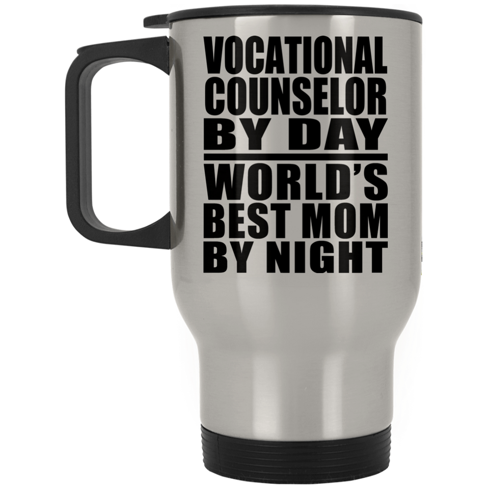Vocational Counselor By Day World's Best Mom By Night - Silver Travel Mug