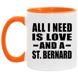 All I Need Is Love And A St. Bernard - 11oz Accent Mug Orange