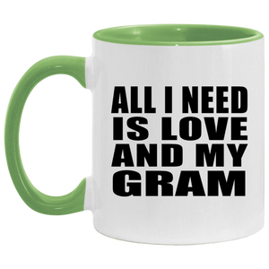 All I Need Is Love And My Gram - 11oz Accent Mug Green