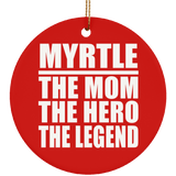Myrtle The Mom The Hero The Legend - Circle Ornament