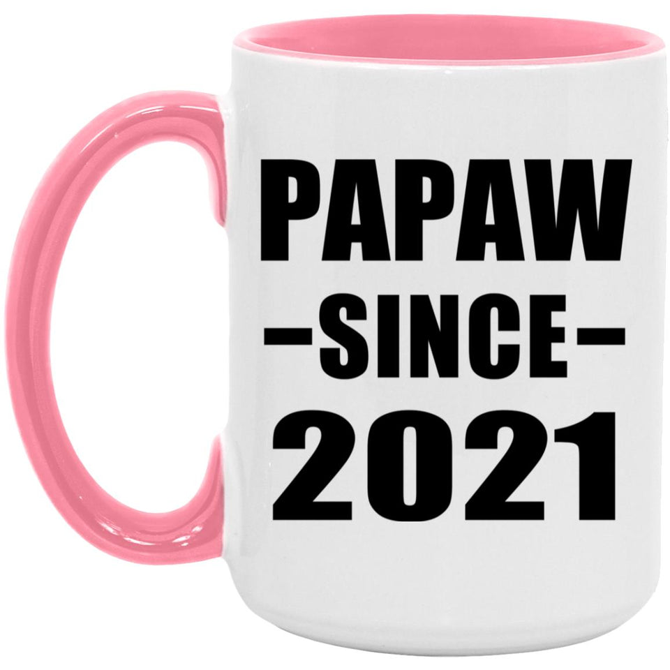 Papaw Since 2021 - 15oz Accent Mug Pink