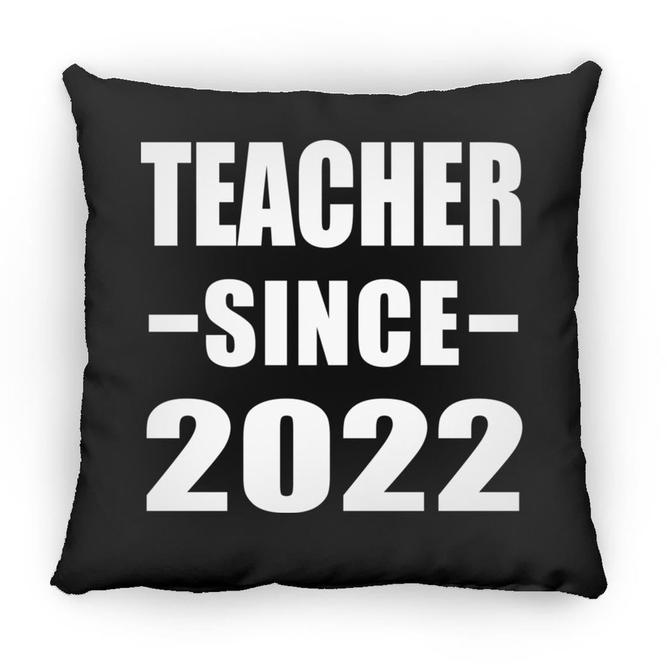 Teacher Since 2022 - Throw Pillow Black