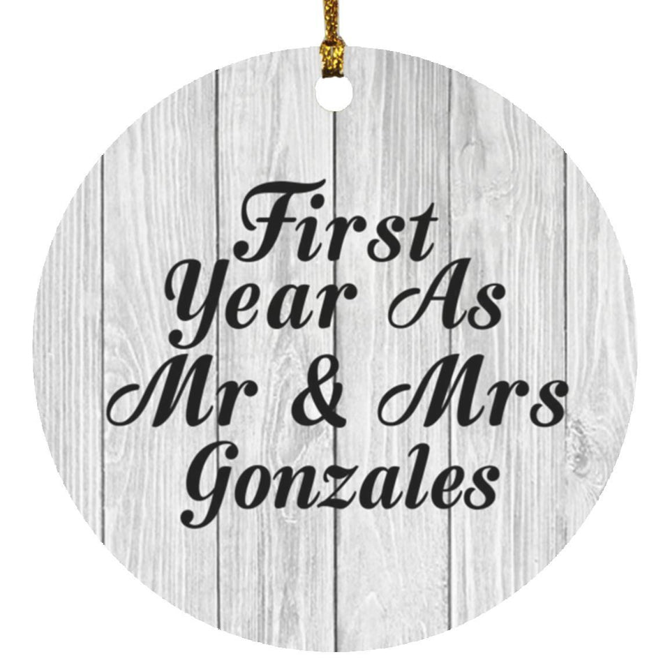 First Year As Mr & Mrs Gonzales - Circle Ornament F