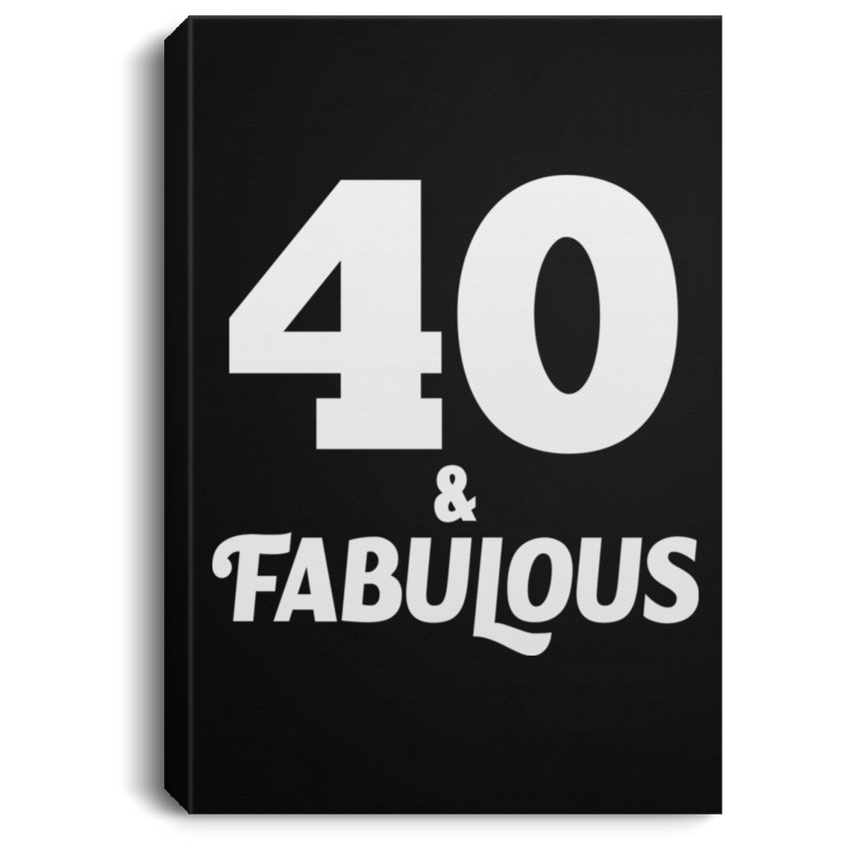 40th Birthday 40 & Fabulous - Canvas Portrait