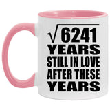 79th Anniversary Square Root of 6241 Years Still In Love - 11oz Accent Mug Pink