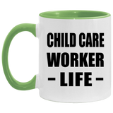 Child Care Worker Life - 11oz Accent Mug Green