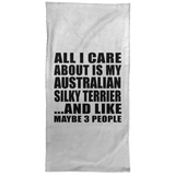 All I Care About Is My Australian Silky Terrier - Hand Towel