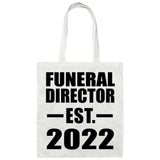 Funeral Director Established EST. 2022 - Tote Bag White