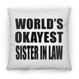 World's Okayest Sister In Law - Throw Pillow