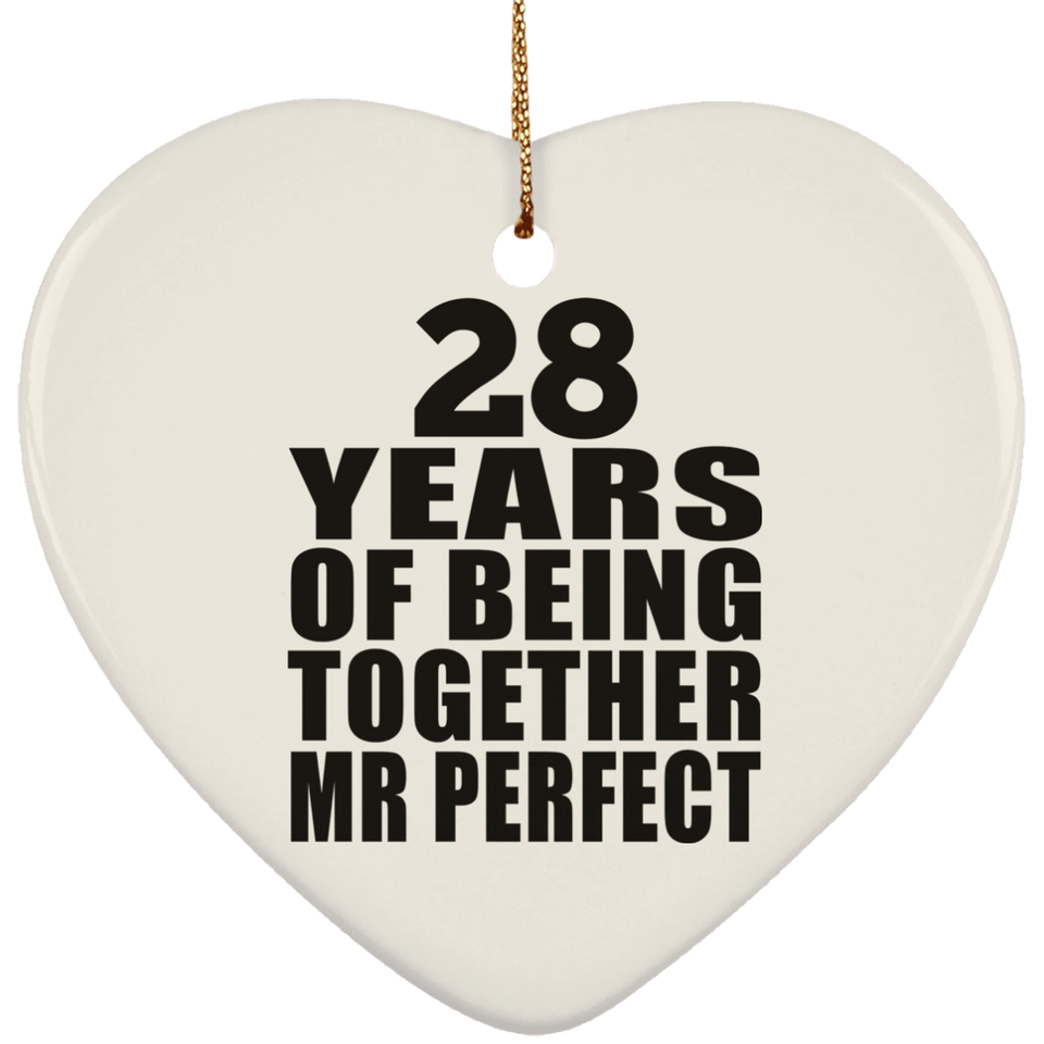 28th Anniversary 28 Years Of Being Mr Perfect - Heart Ornament