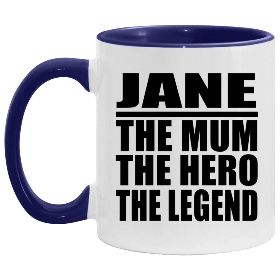 Jane The Mum The Hero The Legend - 11oz Accent Mug Purple