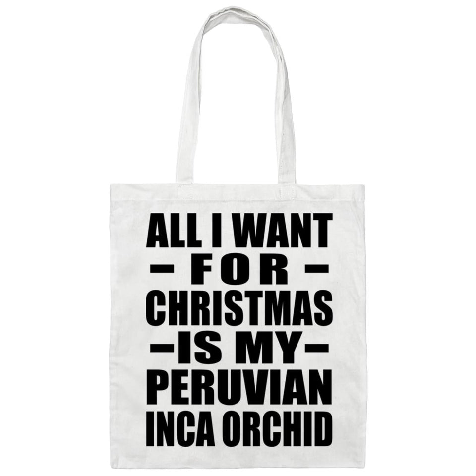 All I Want For Christmas Is My Peruvian Inca Orchid - Tote Bag White