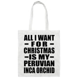 All I Want For Christmas Is My Peruvian Inca Orchid - Tote Bag White