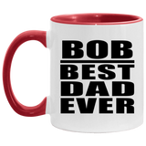 Bob Best Dad Ever - 11oz Accent Mug Red