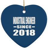 Industrial Engineer Since 2018 - Heart Ornament