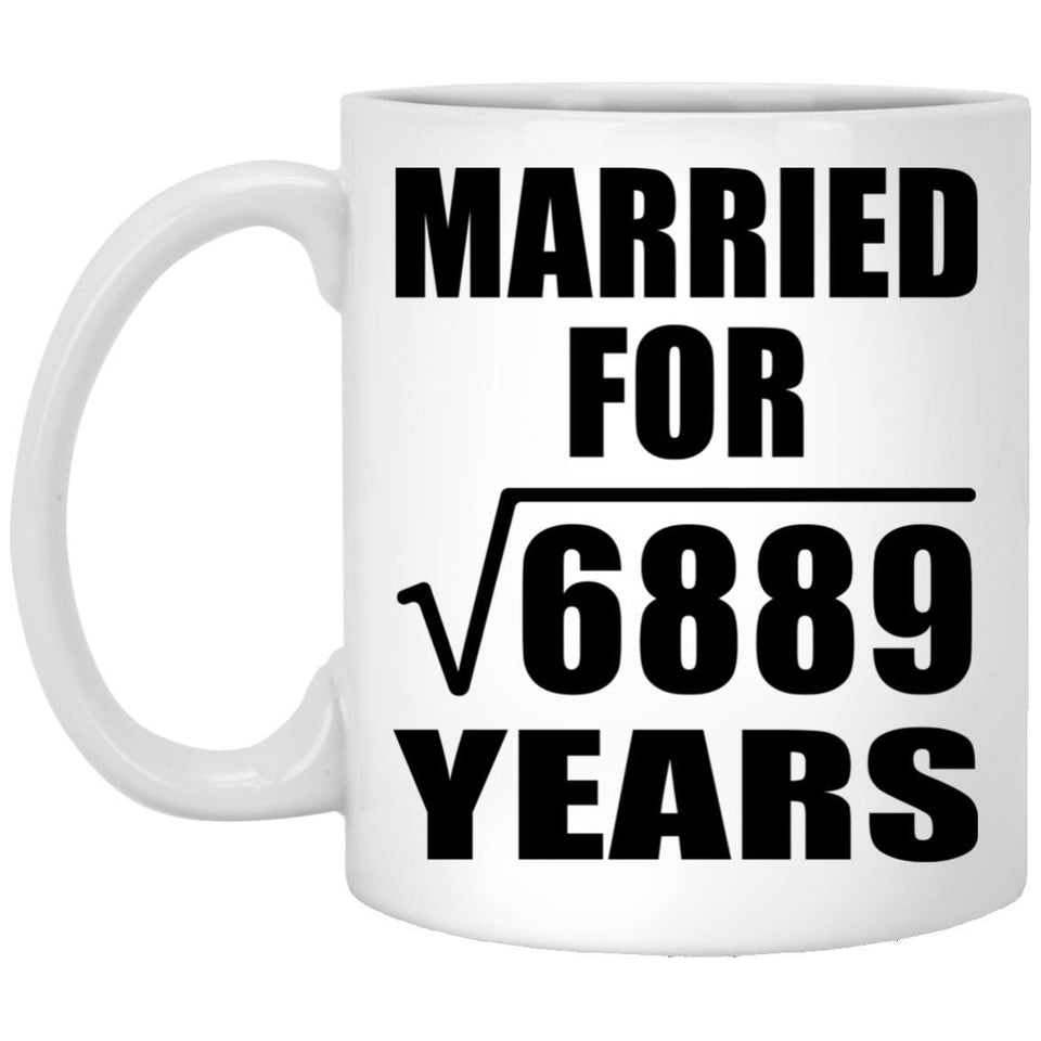 83rd Anniversary Married For Square Root of 6889 Years - 11oz Coffee Mug