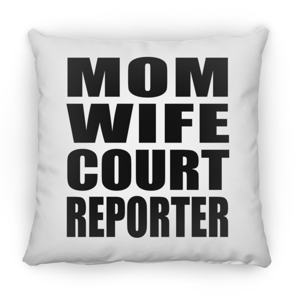 Mom Wife Court Reporter - Throw Pillow