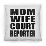 Mom Wife Court Reporter - Throw Pillow