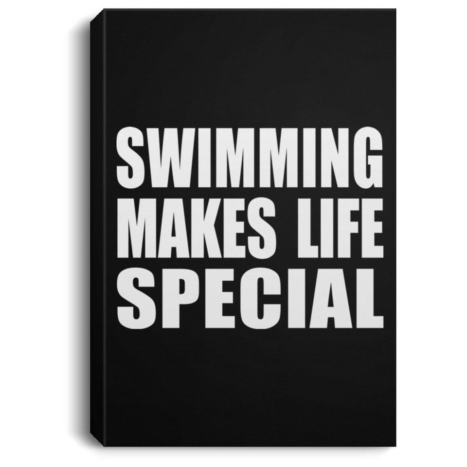Swimming Makes Life Special - Canvas Portrait