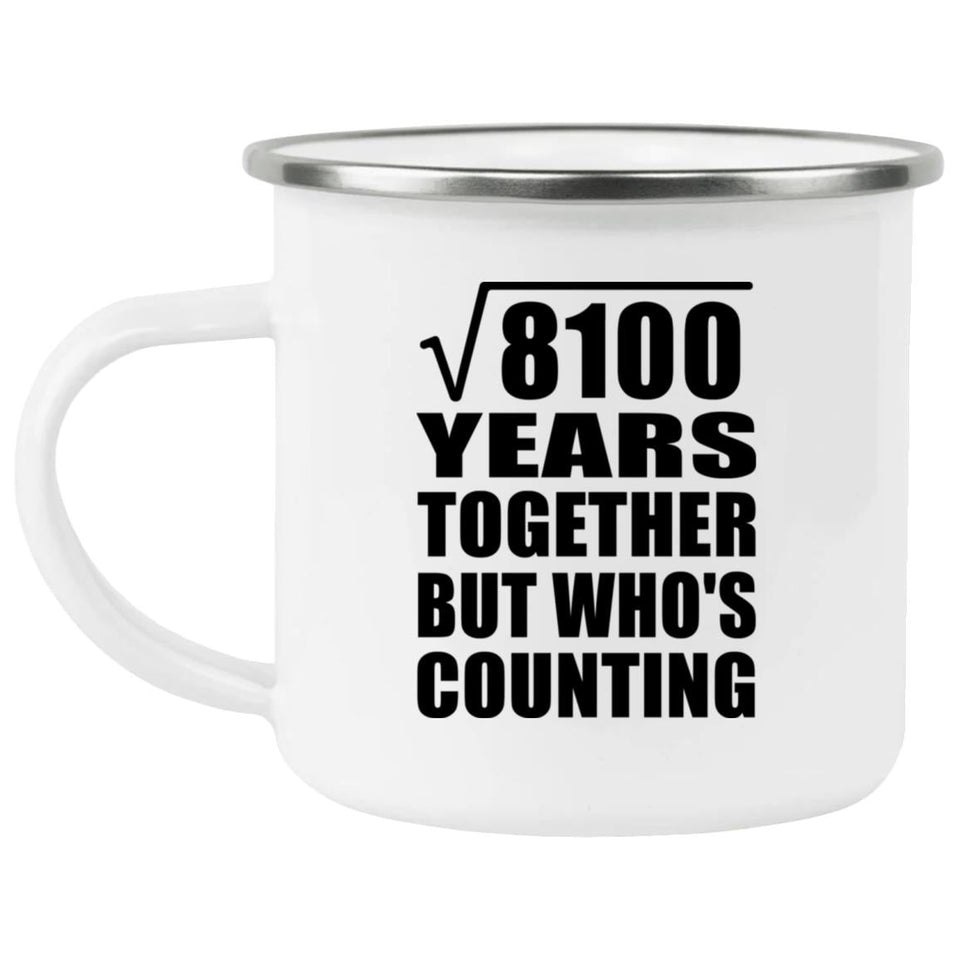 90th Anniversary Square Root of 8100 Years Who's Counting - 12oz Camping Mug