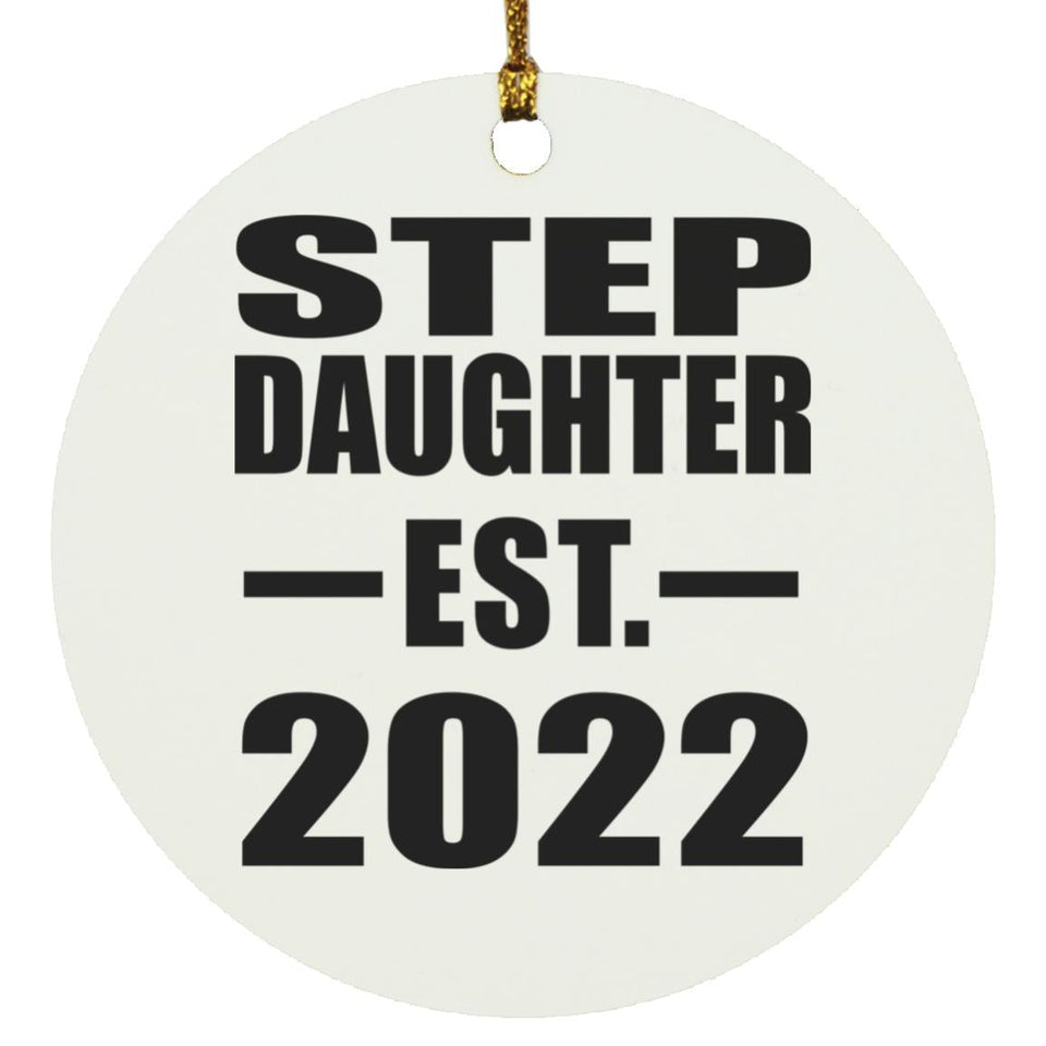 Step Daughter Established EST. 2022 - Circle Ornament