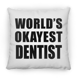 World's Okayest Dentist - Throw Pillow