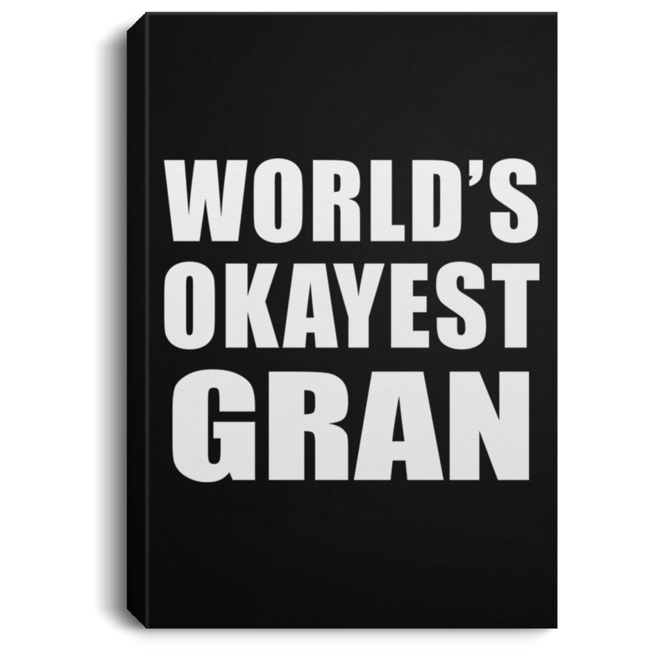 World's Okayest Gran - Canvas Portrait