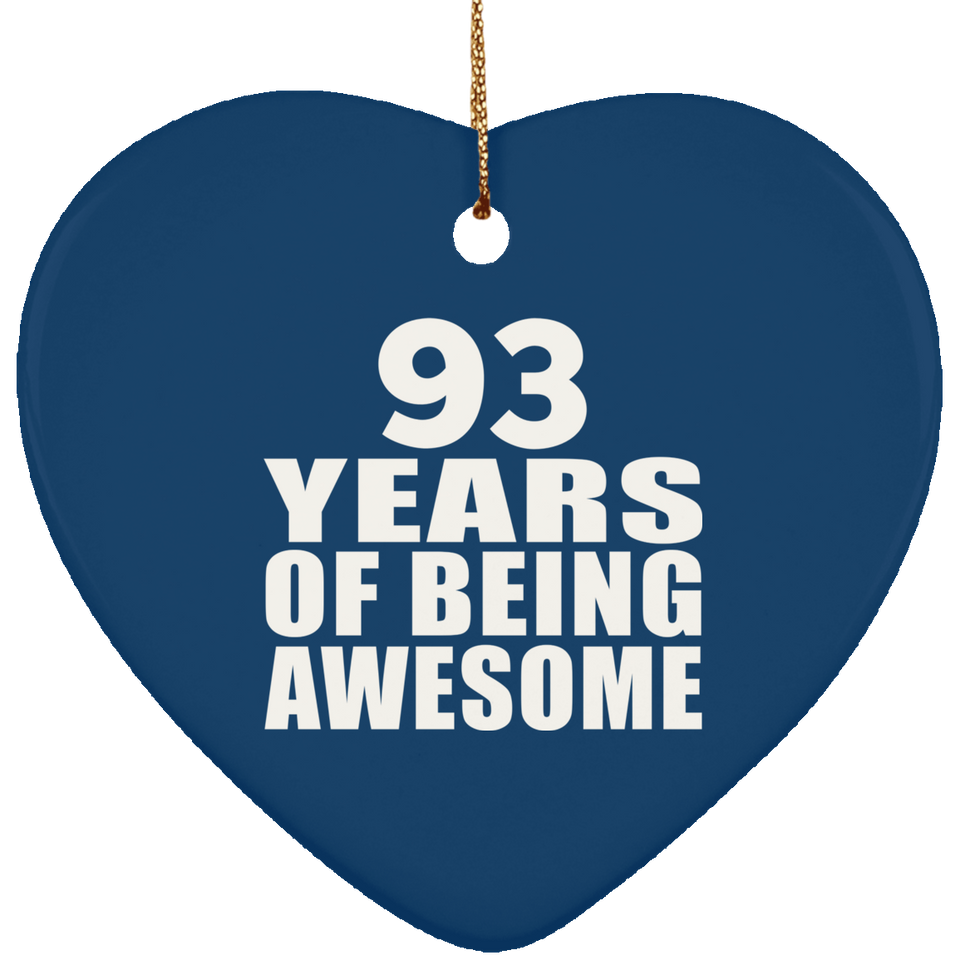 93rd Birthday 93 Years Of Being Awesome - Heart Ornament