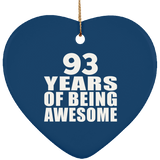 93rd Birthday 93 Years Of Being Awesome - Heart Ornament