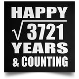 Happy 61st Anniversary Square Root of 3721 Years & Counting - Poster Square