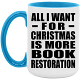 All I Want For Christmas Is More Book Restoration - 15oz Accent Mug Blue