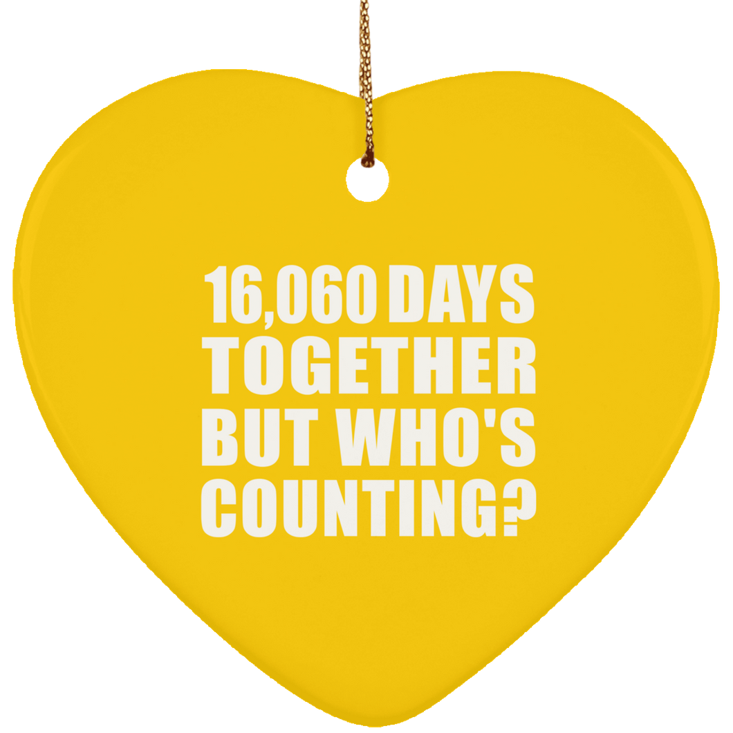 44th Anniversary 16,060 Days Together But Who's Counting - Heart Ornament