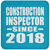 Construction Inspector Since 2018 - Drink Coaster