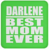 Darlene Best Mom Ever - Drink Coaster