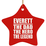 Everett The Dad The Hero The Legend - Star Ornament