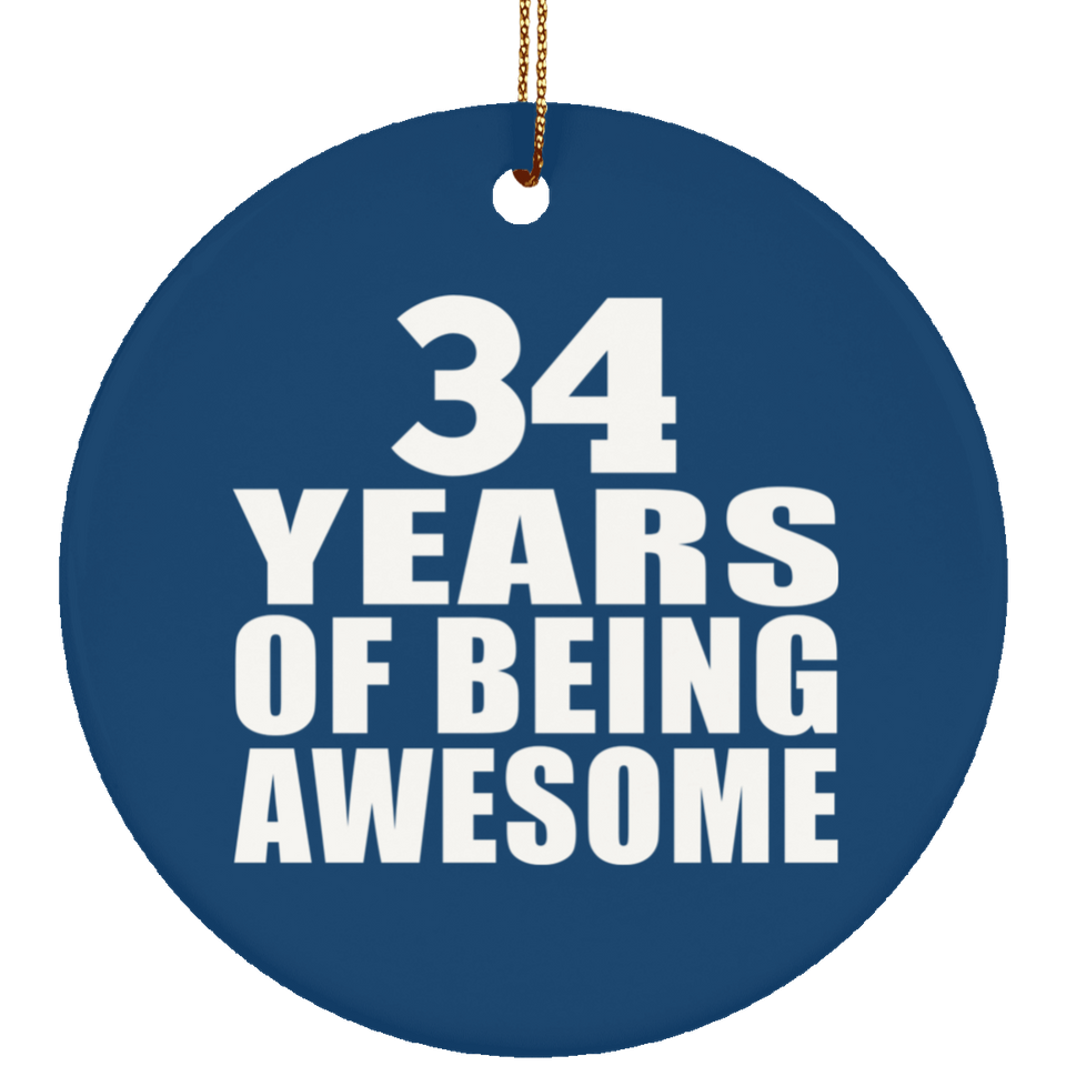 34th Birthday 34 Years Of Being Awesome - Circle Ornament