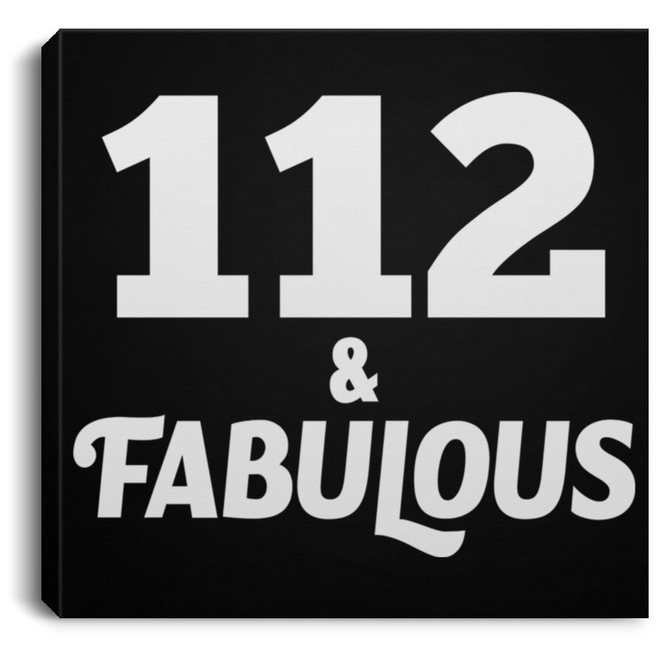 112th Birthday 112 & Fabulous - Canvas Square