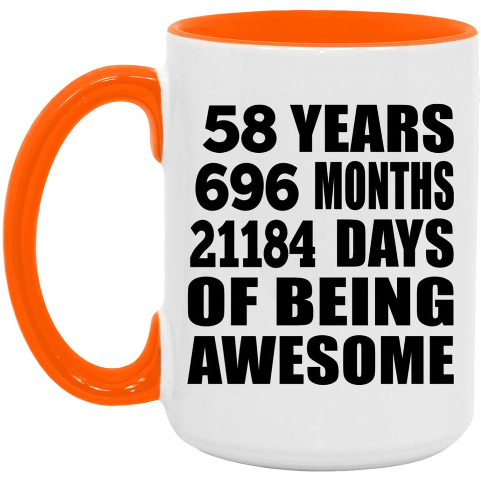 58th Birthday 58 Years 696 Months 21184 Days Of Awesome - 15oz Accent Mug Orange