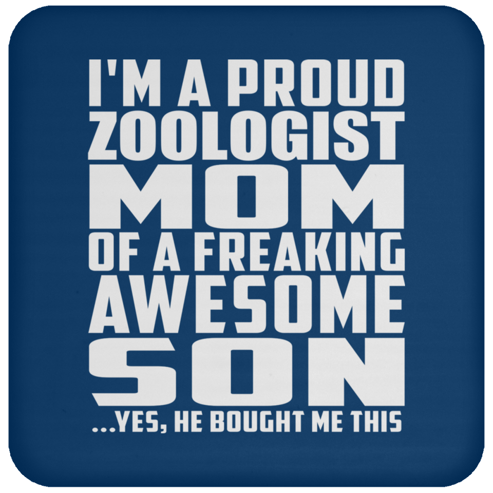 Proud Zoologist Mom Of Awesome Son - Drink Coaster