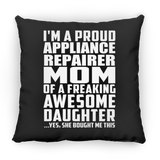 Proud Appliance Repairer Mom Of Awesome Daughter - Throw Pillow Black