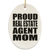 Proud Real Estate Agent Mom - Oval Ornament
