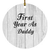 First Year As Daddy - Circle Ornament F