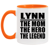 Lynn The Mom The Hero The Legend - 11oz Accent Mug Orange