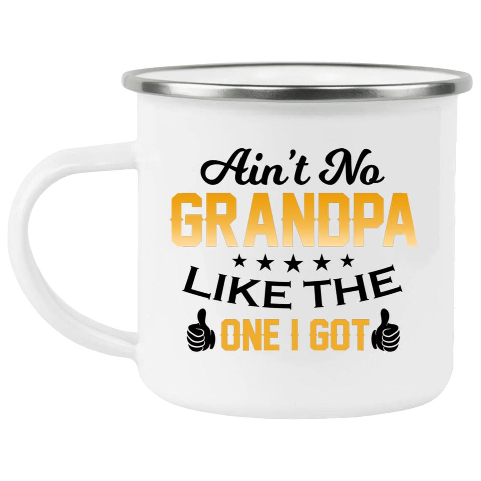 Ain't No Grandpa Like The One I Got - 12oz Camping Mug